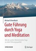Schwalbach |  Gute Führung durch Yoga und Meditation | eBook | Sack Fachmedien