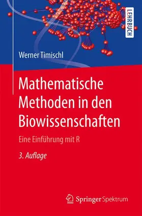 Timischl |  Mathematische Methoden in den Biowissenschaften | Buch |  Sack Fachmedien