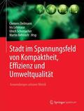 Deilmann / Lehmann / Schumacher |  Stadt im Spannungsfeld von Kompaktheit, Effizienz und Umweltqualität | eBook | Sack Fachmedien