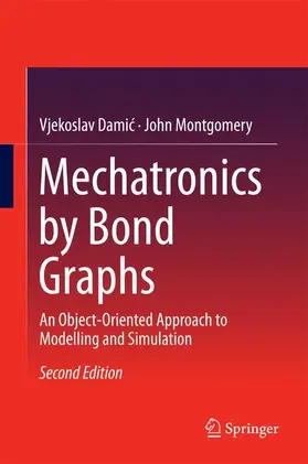 Montgomery / Damic |  Mechatronics by Bond Graphs | Buch |  Sack Fachmedien