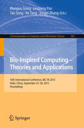 Gong / Linqiang / Zhang | Bio-Inspired Computing -- Theories and Applications | Buch | 978-3-662-49013-6 | sack.de