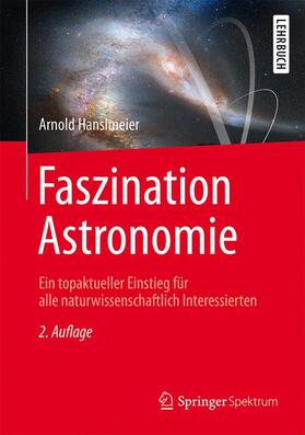 Hanslmeier | Hanslmeier, A: Faszination Astronomie | Buch | 978-3-662-49036-5 | sack.de