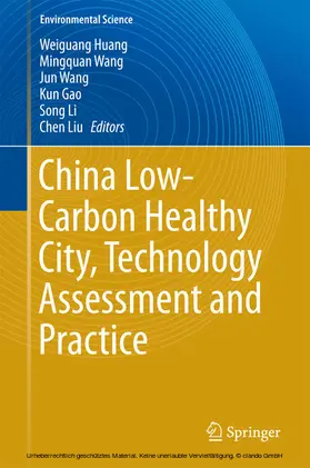 Huang / Wang / WANG |  China Low-Carbon Healthy City, Technology Assessment and Practice | eBook | Sack Fachmedien