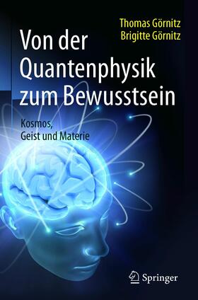 Görnitz |  Von der Quantenphysik zum Bewusstsein | eBook | Sack Fachmedien