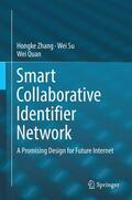 Zhang / Quan / Su |  Smart Collaborative Identifier Network | Buch |  Sack Fachmedien