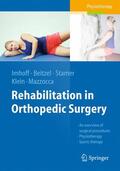 Imhoff / Beitzel / Mazzocca |  Rehabilitation in Orthopedic Surgery | Buch |  Sack Fachmedien