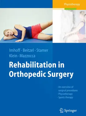 Imhoff / Beitzel / Stamer |  Rehabilitation in Orthopedic Surgery | eBook | Sack Fachmedien