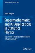 Wegner |  Supermathematics and its Applications in Statistical Physics | Buch |  Sack Fachmedien