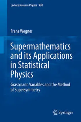 Wegner | Supermathematics and its Applications in Statistical Physics | E-Book | sack.de