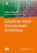 Hartmann / Wischmann |  Zukunft der Arbeit ¿ Eine praxisnahe Betrachtung | Buch |  Sack Fachmedien