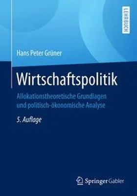 Grüner | Wirtschaftspolitik | Buch | 978-3-662-49285-7 | sack.de