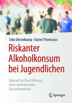 Diestelkamp / Thomasius |  Riskanter Alkoholkonsum bei Jugendlichen | eBook | Sack Fachmedien