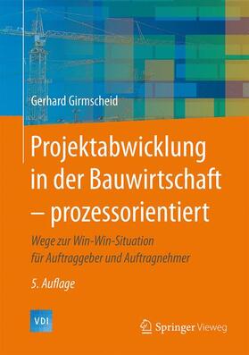 Girmscheid |  Projektabwicklung in der Bauwirtschaft ¿ prozessorientiert | Buch |  Sack Fachmedien