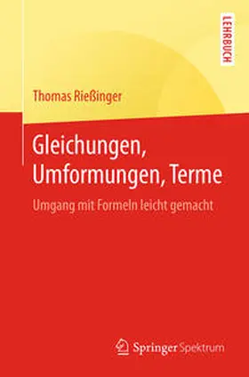 Rießinger | Gleichungen, Umformungen, Terme | E-Book | sack.de