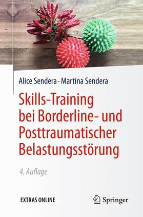 Sendera | Sendera, A: Skills-Training bei Borderline- und Posttraumati | Buch | 978-3-662-49342-7 | sack.de