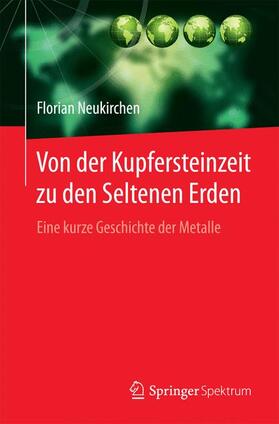 Neukirchen | Von der Kupfersteinzeit zu den Seltenen Erden | Buch | 978-3-662-49346-5 | sack.de