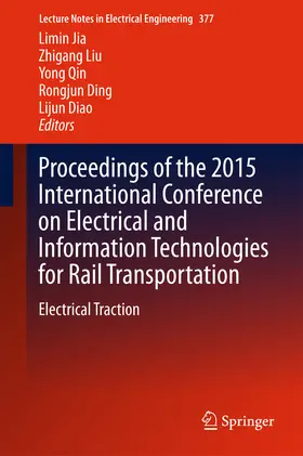 Jia / Liu / Qin |  Proceedings of the 2015 International Conference on Electrical and Information Technologies for Rail Transportation | eBook | Sack Fachmedien