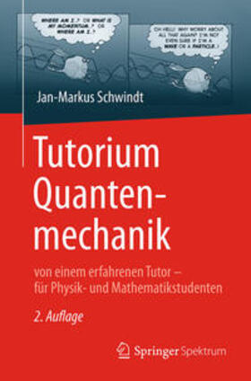 Schwindt |  Tutorium Quantenmechanik | Buch |  Sack Fachmedien