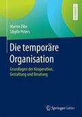 Peters / Elbe |  Die temporäre Organisation | Buch |  Sack Fachmedien