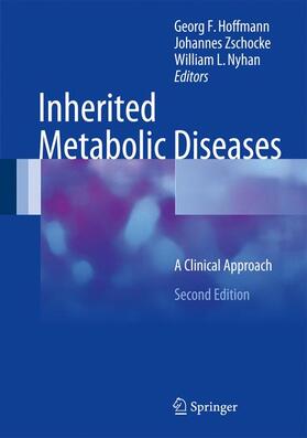 Hoffmann / Nyhan / Zschocke | Inherited Metabolic Diseases | Buch | 978-3-662-49408-0 | sack.de