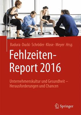 Badura / Ducki / Schröder |  Fehlzeiten-Report 2016 | Buch |  Sack Fachmedien
