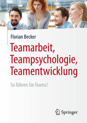 Becker | Teamarbeit, Teampsychologie, Teamentwicklung | E-Book | sack.de