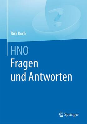 Koch | HNO Fragen und Antworten | Buch | 978-3-662-49458-5 | sack.de