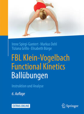 Spirgi-Gantert / Suppe / Oehl |  FBL Klein-Vogelbach Functional Kinetics: Ballübungen | eBook | Sack Fachmedien