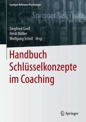 Greif / Scholl / Möller |  Handbuch Schlüsselkonzepte im Coaching | Buch |  Sack Fachmedien