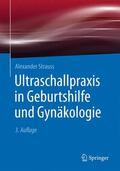 Strauss |  Ultraschallpraxis in Geburtshilfe und Gynäkologie | Buch |  Sack Fachmedien
