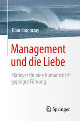 Koromzay |  Management und die Liebe | Buch |  Sack Fachmedien