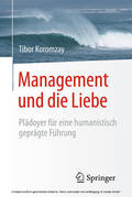 Koromzay |  Management und die Liebe | eBook | Sack Fachmedien