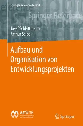 Schlattmann / Seibel |  Aufbau und Organisation von Entwicklungsprojekten | Buch |  Sack Fachmedien