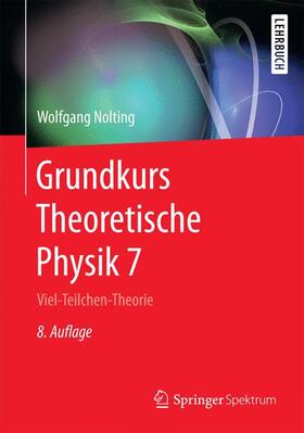 Nolting |  Grundkurs Theoretische Physik 7 | Buch |  Sack Fachmedien