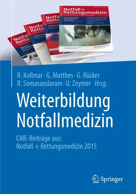 Kollmar / Matthes / Rücker |  Weiterbildung Notfallmedizin | Buch |  Sack Fachmedien