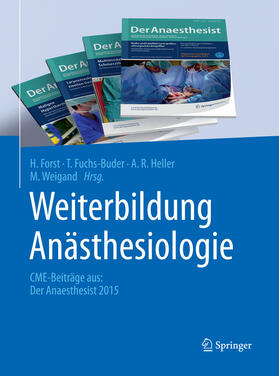 Forst / Fuchs-Buder / Heller | Weiterbildung Anästhesiologie | E-Book | sack.de