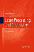 Bäuerle |  Laser Processing and Chemistry | Buch |  Sack Fachmedien