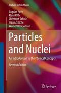 Povh / Rith / Rodejohann |  Particles and Nuclei | Buch |  Sack Fachmedien