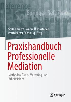 Kracht / Sensburg / Niedostadek |  Praxishandbuch Professionelle Mediation | Buch |  Sack Fachmedien