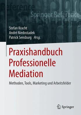 Kracht / Niedostadek / Sensburg | Praxishandbuch Professionelle Mediation | Medienkombination | 978-3-662-49641-1 | sack.de