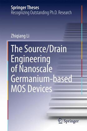 Li | The Source/Drain Engineering of Nanoscale Germanium-based MOS Devices | Buch | sack.de