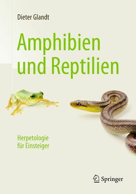 Glandt | Amphibien und Reptilien | E-Book | sack.de
