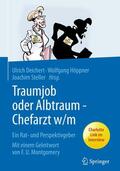 Deichert / Höppner / Steller |  Traumjob oder Albtraum - Chefarzt m/w | eBook | Sack Fachmedien