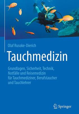 Rusoke-Dierich | Tauchmedizin | Buch | 978-3-662-49853-8 | sack.de