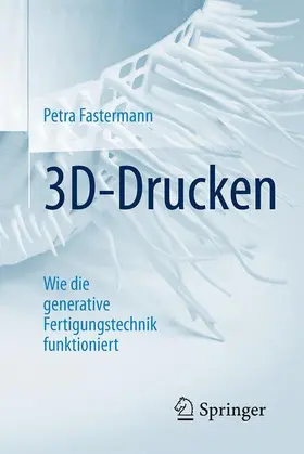 Fastermann |  3D-Drucken | Buch |  Sack Fachmedien