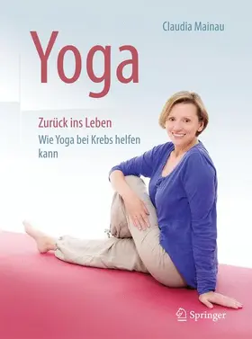 Mainau |  Yoga Zurück ins Leben | Buch |  Sack Fachmedien