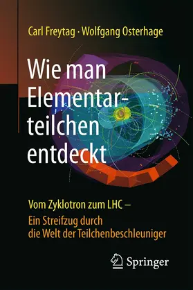 Freytag / Osterhage | Wie man Elementarteilchen entdeckt | E-Book | www.sack.de