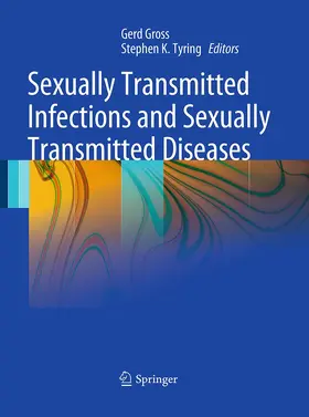 Tyring / Gross | Sexually Transmitted Infections and Sexually Transmitted Diseases | Buch | 978-3-662-50069-9 | www.sack.de