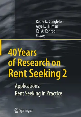 Congleton / Konrad / Hillman |  40 Years of Research on Rent Seeking 2 | Buch |  Sack Fachmedien