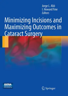 Alió y Sanz / Fine I |  Minimizing Incisions and Maximizing Outcomes in Cataract Surgery | Buch |  Sack Fachmedien